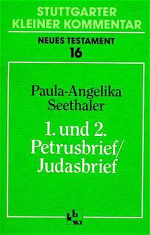 Erster und zweiter Petrusbrief / Judasbrief de Paula-Angelika Seethaler