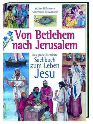 Von Betlehem nach Jerusalem de Walter Bühlmann