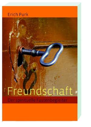 Freundschaft de Erich Purk