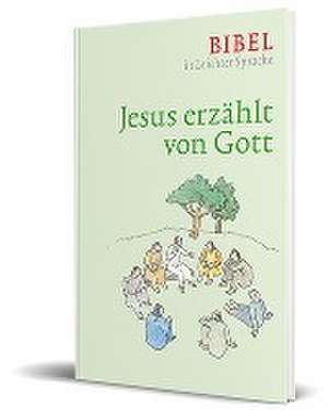 Jesus erzählt von Gott de Dieter Bauer