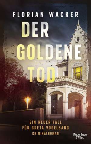 Der goldene Tod de Florian Wacker