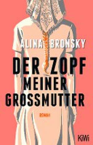 Der Zopf meiner Großmutter de Alina Bronsky