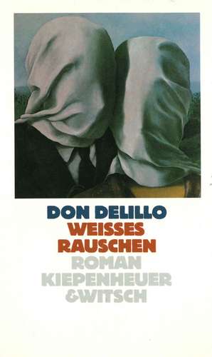 Weisses Rauschen de Don DeLillo