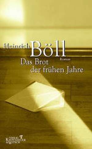 Das Brot der frühen Jahre de Heinrich Böll