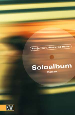 Soloalbum de Benjamin von Stuckrad-Barre