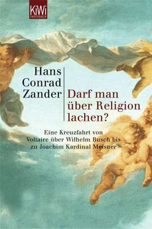 Darf man über Religion lachen? de Hans Conrad Zander