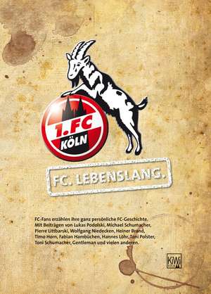 FC. Lebenslang. de 1. FC Köln