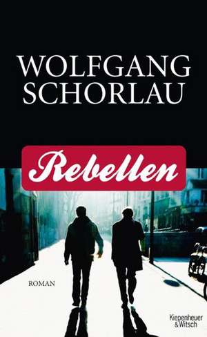 Rebellen de Wolfgang Schorlau