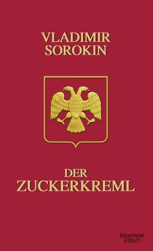 Der Zuckerkreml de Vladimir Sorokin