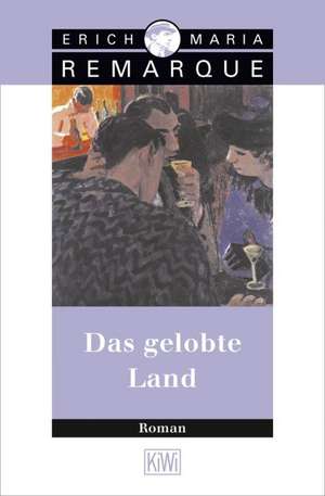 Das gelobte Land de E. M. Remarque