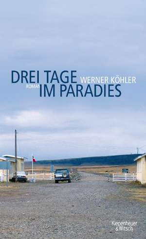 Drei Tage im Paradies de Werner Köhler