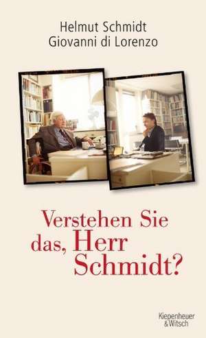 Verstehen Sie das, Herr Schmidt? de Helmut Schmidt
