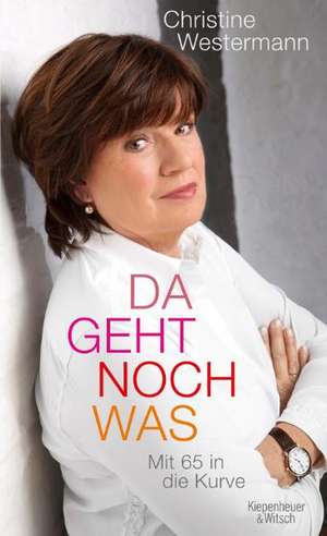 Da geht noch was de Christine Westermann