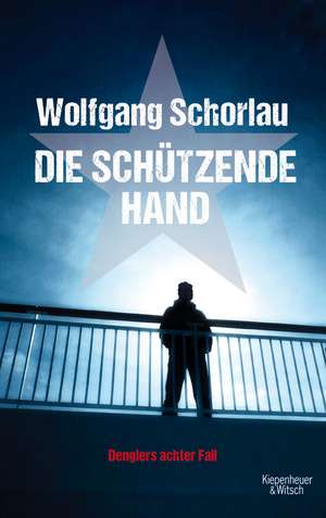 Die schützende Hand de Wolfgang Schorlau