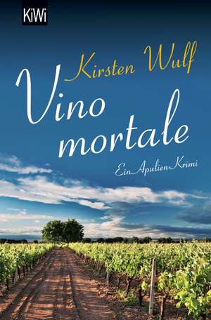 Vino mortale de Kirsten Wulf