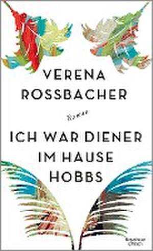 Ich war Diener im Hause Hobbs de Verena Roßbacher