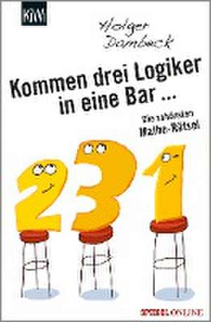 Kommen drei Logiker in eine Bar... de Holger Dambeck