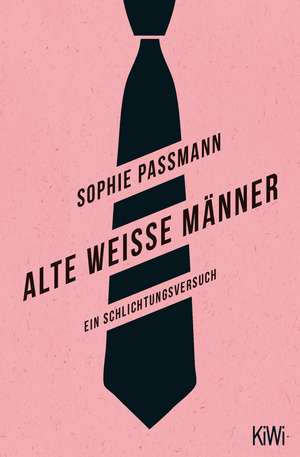 Alte weiße Männer de Sophie Passmann