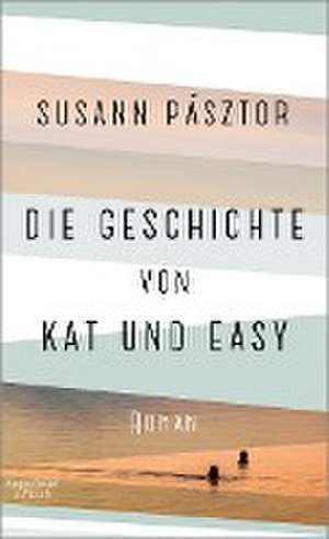 Die Geschichte von Kat und Easy de Susann Pásztor