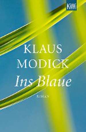 Ins Blaue de Klaus Modick