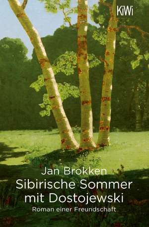 Sibirische Sommer mit Dostojewski de Jan Brokken