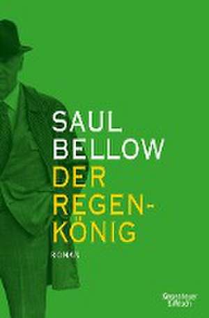 Der Regenkönig de Saul Bellow