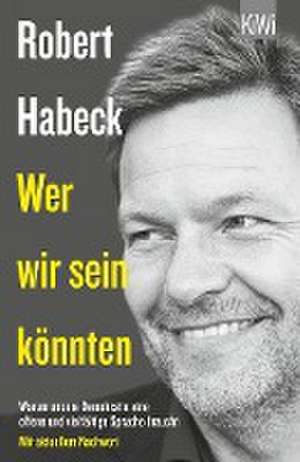 Wer wir sein könnten de Robert Habeck