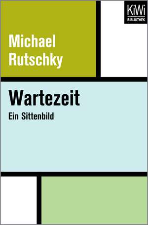 Wartezeit de Michael Rutschky