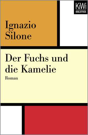 Der Fuchs und die Kamelie de Ignazio Silone