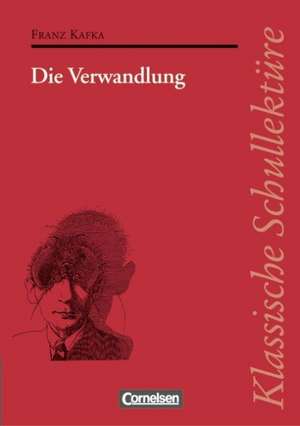 Die Verwandlung. Schülerbuch de Franz Kafka