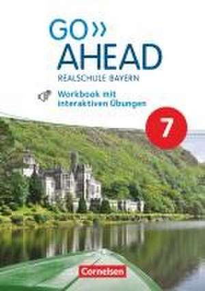 Go Ahead 7. Jahrgangsstufe - Ausgabe für Realschulen in Bayern - Workbook mit interaktiven Übungen auf scook.de de James Abram