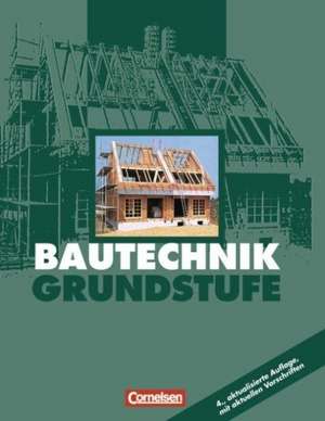 Bautechnik. Grundstufe. Schülerbuch de Günter Billingen