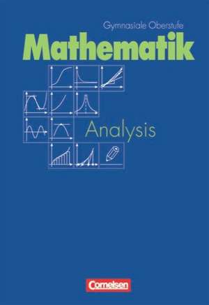 Mathematik Analysis. Gymnasiale Oberstufe. Schülerbuch de Thomas Jahnke