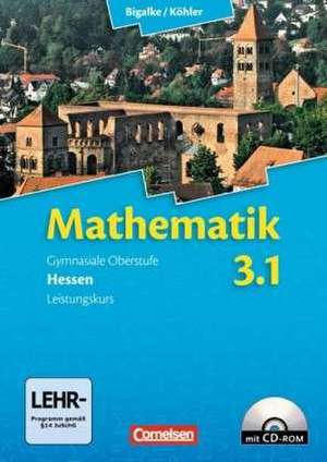 Mathematik 03: 1. Halbjahr. Leistungskurs Sekundarstufe II. Hessen. Schülerbuch mit CD-ROM de Gabriele Ledworuski