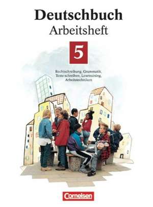 Deutschbuch 5. Neue Rechtschreibung. Arbeitsheft. Erweiterte Ausgabe de Jan Diehm