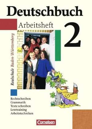 Deutschbuch 2 / 6. Schuljahr. Arbeitsheft mit Lösungen. Realschule. Baden-Württemberg de Christa Becker-Binder