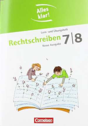 Alles klar! Deutsch 7./8. Schuljahr. Rechtschreiben de Toka-Lena Rusnok