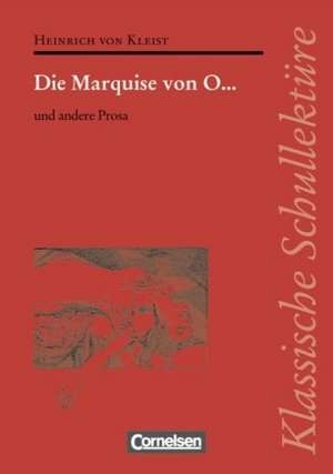 Die Marquise von O. und andere Prosa de Heinrich von Kleist