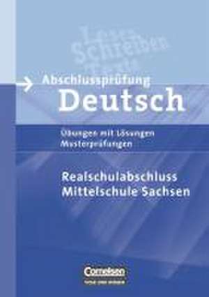 Abschlussprüfung Deutsch. 10. Schuljahr - Arbeitsheft mit Lösungen. Mittelschule Sachsen de Kerstin Haberkorn