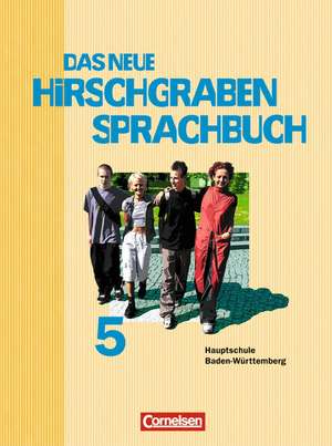 Das neue Hirschgraben Sprachbuch 05. Schülerbuch. Hauptschule Baden-Württemberg de Edeltraud Arnet