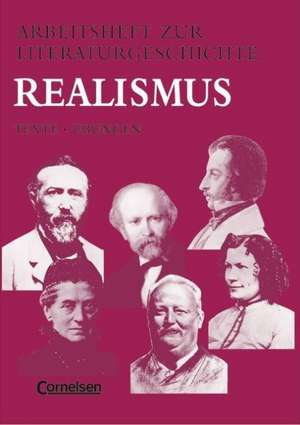 Arbeitsheft zur Literaturgeschichte. Realismus. RSR de Dorothee Weymann