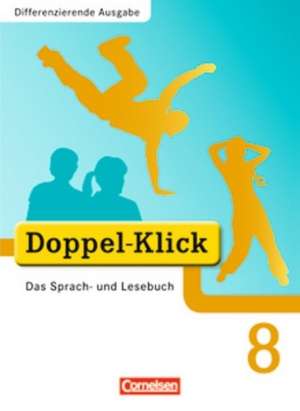 Doppel-Klick - Differenzierende Ausgabe. 8. Schuljahr. Schülerbuch de Petra Altschuh-Riederer