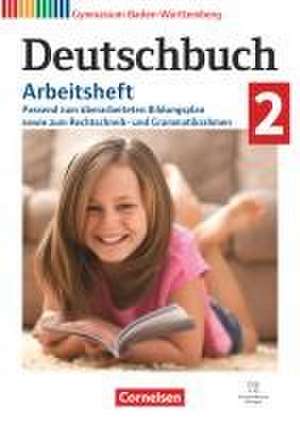 Deutschbuch Gymnasium Band 2: 6. Schuljahr. Baden-Württemberg - Bildungsplan 2016 - Arbeitsheft mit interaktiven Übungen online de Christoph Fischer