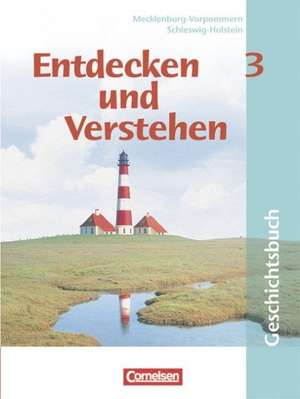 Entdecken und Verstehen 3. Schülerbuch. Schleswig-Holstein, Mecklenburg-Vorpommern de Thomas Berger-V. D. Heide