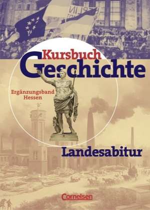 Kursbuch Geschichte. Landesabitur. Hessen de Wolfgang Jäger