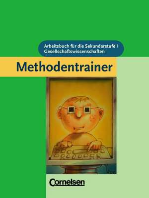 Methodentrainer Gesellschaftswissenschaften 1 de Udo W. Kliebisch