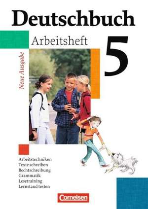 Deutschbuch 5. Arbeitsheft mit Lösungen. Gymnasium. Allgemeine Ausgabe. Neue Rechtschreibung de Jan Diehm