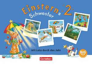 Einsterns Schwester - Sprache und Lesen 2. Schuljahr - Gemeinsam mit Lola Jahreszeiten erleben und Feste feiern de Stephanie Aschenbrandt