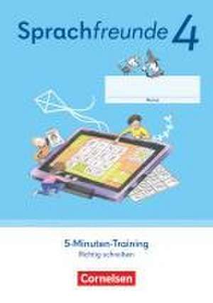 Sprachfreunde 4. Schuljahr. 5-Minuten-Training - Arbeitsheft Richtig schreiben - Östliche Bundesländer und Berlin