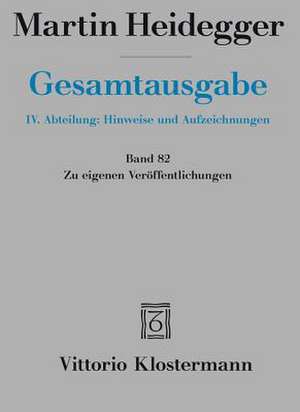 Gesamtausgabe. 4. Abteilungen: Hinweise und Aufzeichnungen de Martin Heidegger